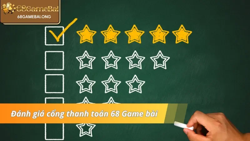 Đánh giá cổng thanh toán nạp/rút tiền tài khoản 68 Game bài