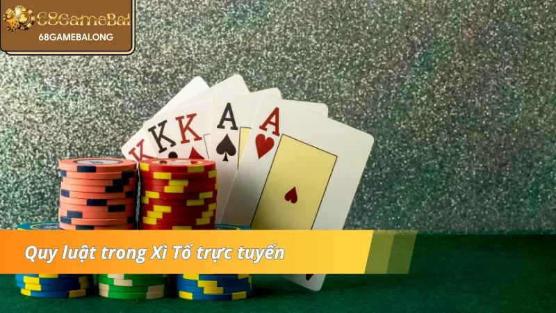 Luật đánh bài Xì Tố online 68 Game bài